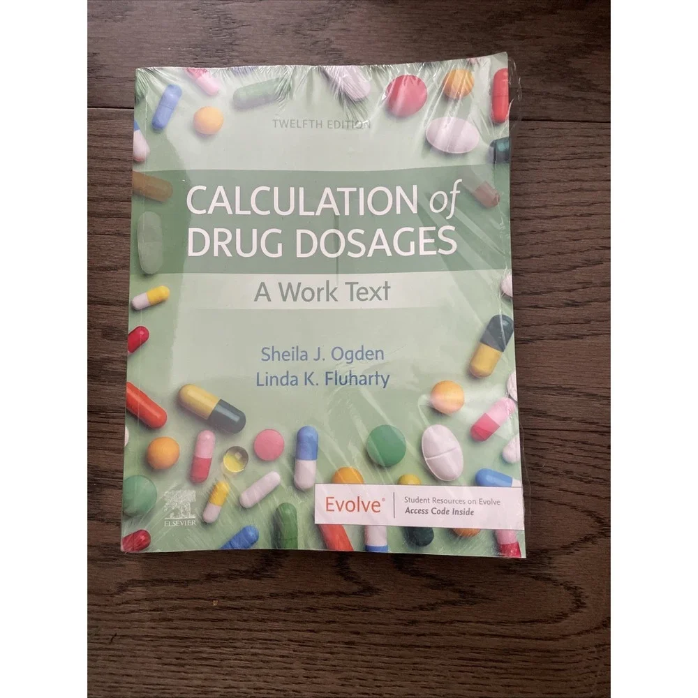 Calculation of Drug Dosages : A Work‎ Text by Linda Fluharty and Sheila J. Ogden